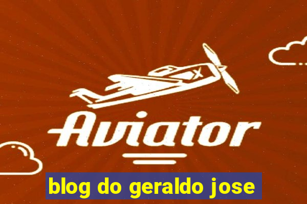 blog do geraldo jose